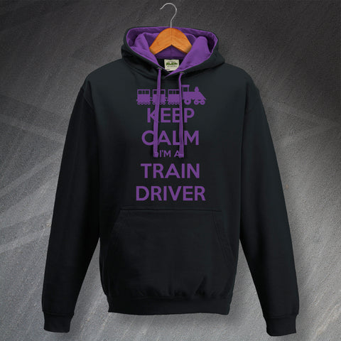 Keep Calm I'm a Train Driver Contrast Hoodie