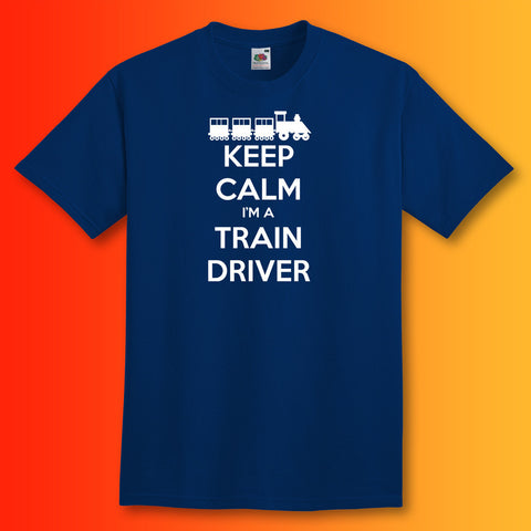 Keep Calm I'm a Train Driver T-Shirt Navy