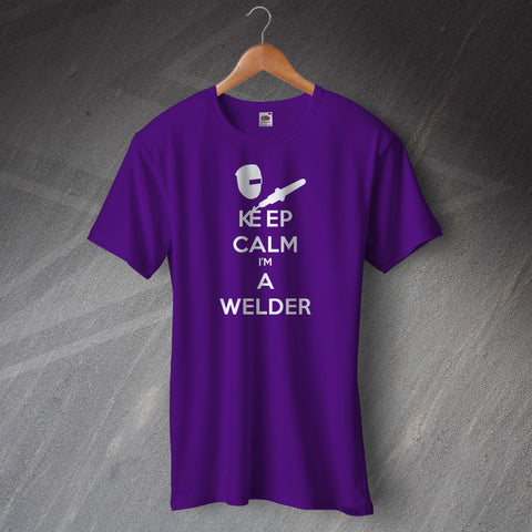 Keep Calm I'm a Welder T-Shirt