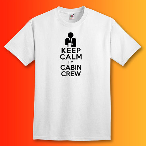 Keep Calm I'm Cabin Crew T-Shirt White