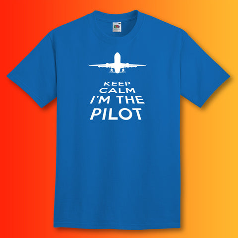 Keep Calm I'm The Pilot T-Shirt Royal Blue