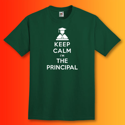 Keep Calm I'm the Principal T-Shirt Bottle Green