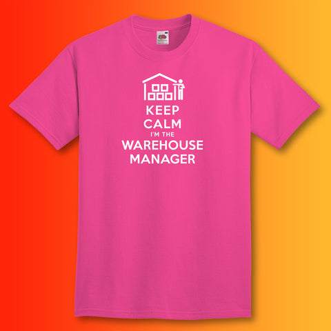 Keep Calm I'm the Warehouse Manager T-Shirt Fuchsia