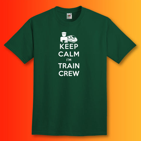Keep Calm I'm Train Crew T-Shirt Bottle Green