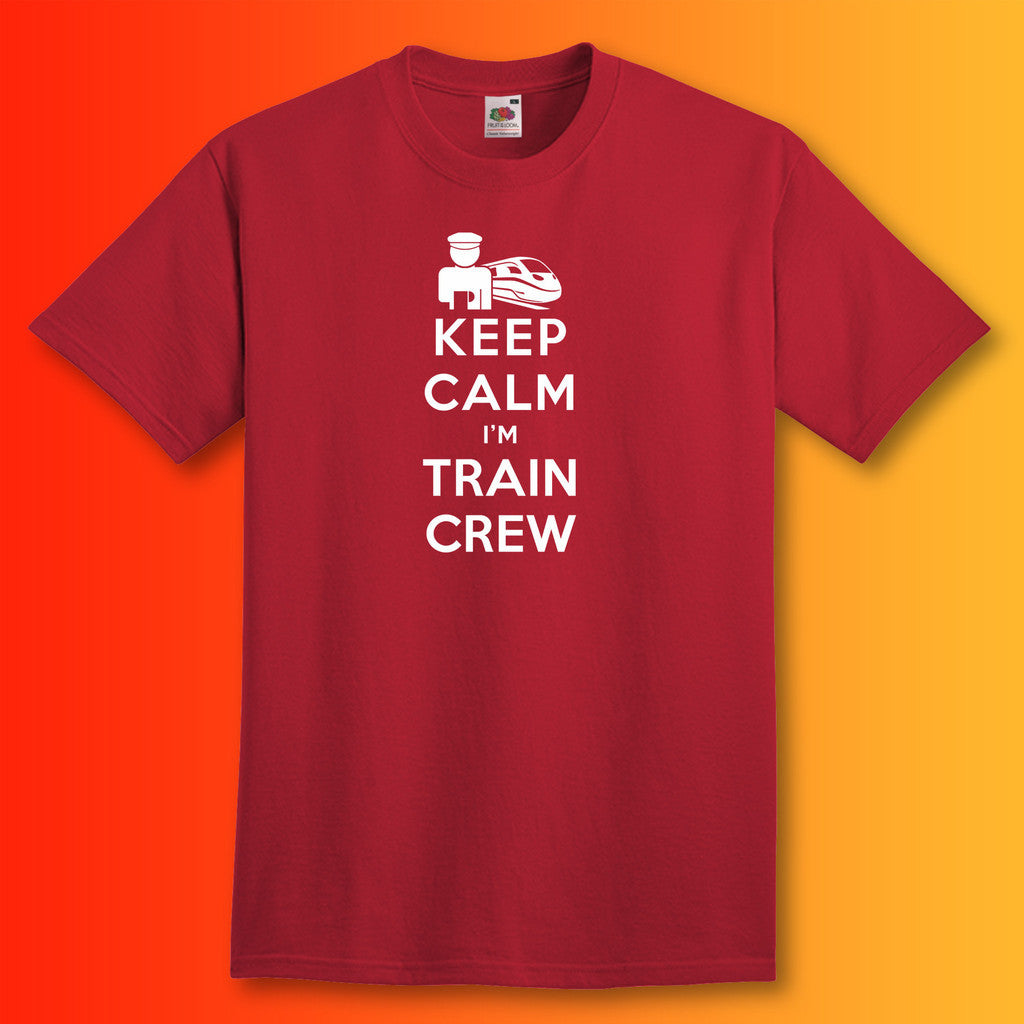 Keep Calm I'm Train Crew T-Shirt Brick Red