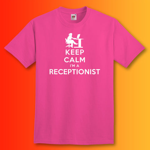Keep Calm I'm a Receptionist T-Shirt Fuchsia