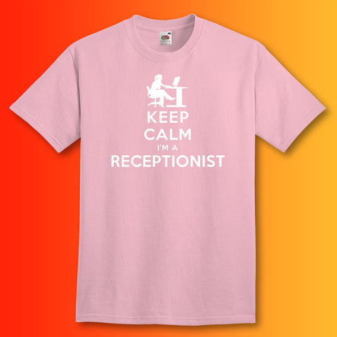 Keep Calm I'm a Receptionist T-Shirt Light Pink