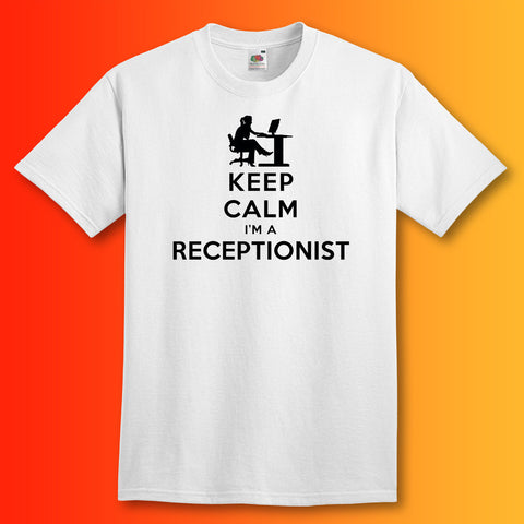 Keep Calm I'm a Receptionist T-Shirt White