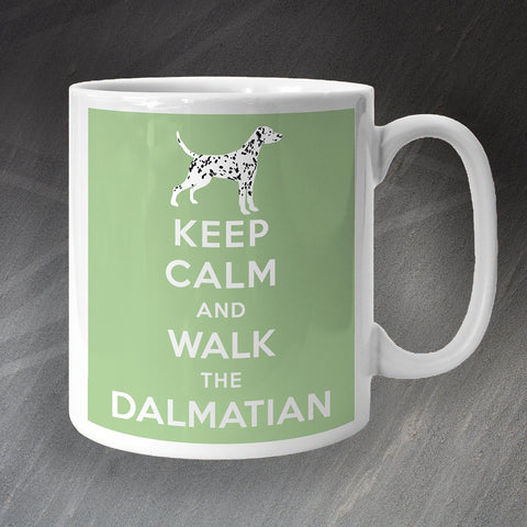 Keep Calm and Walk The Dalmatian Mug