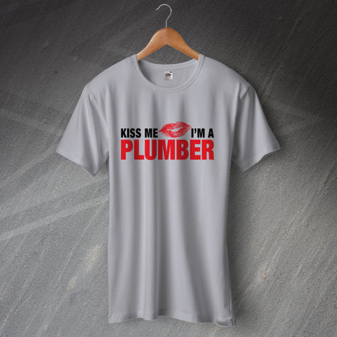 Kiss Me I'm a Plumber T-Shirt
