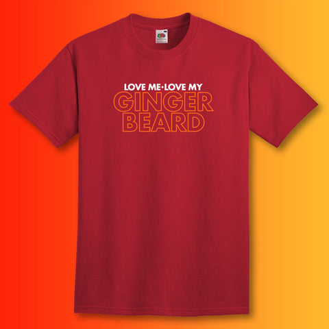 Love Me Love My Ginger Beard T-Shirt Brick Red