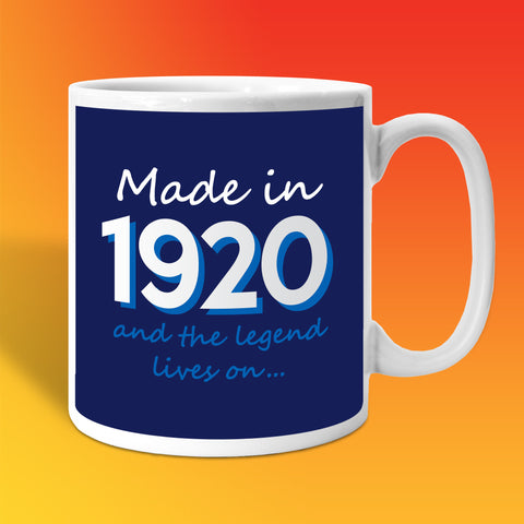 Made In 1920 and The Legend Lives On Mug