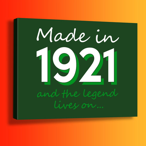 Made In 1921 and The Legend Lives On Canvas Print Bottle Green