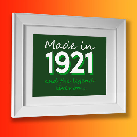 Made In 1921 and The Legend Lives On Framed Print Bottle Green