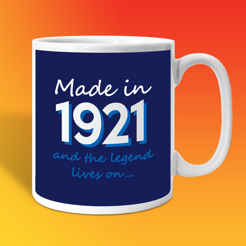 Made In 1921 and The Legend Lives On Mug