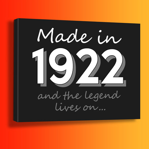 Made In 1922 and The Legend Lives On Canvas Print Black