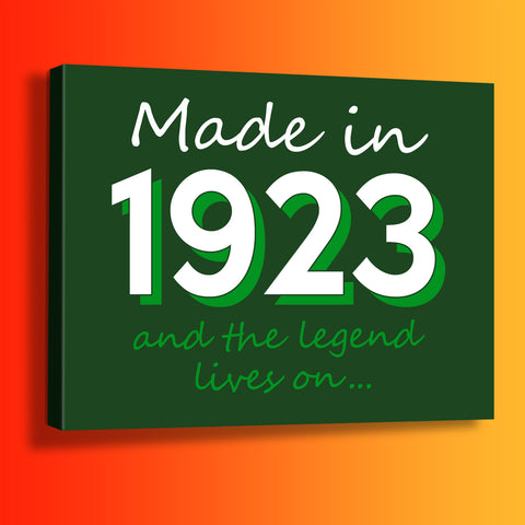 Made In 1923 and The Legend Lives On Canvas Print Bottle Green