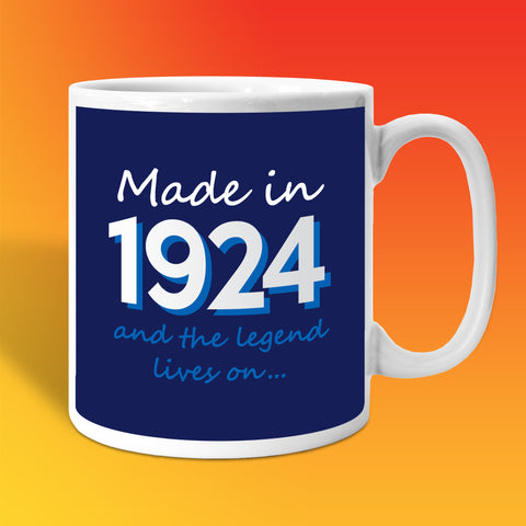 Made In 1924 and The Legend Lives On Mug