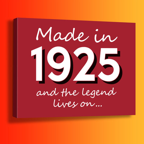 Made In 1925 and The Legend Lives On Canvas Print Brick Red