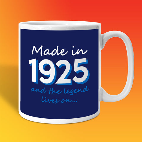 Made In 1925 and The Legend Lives On Mug