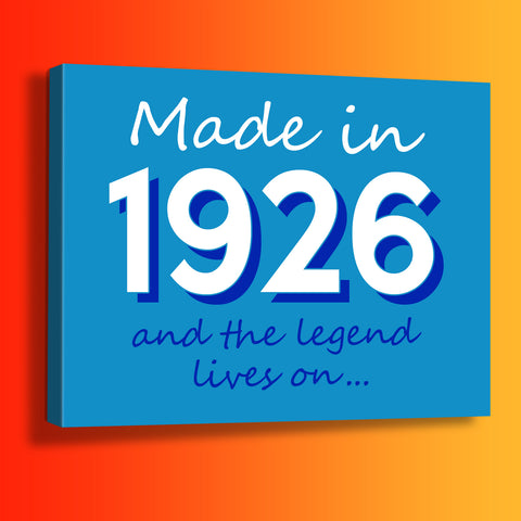 Made In 1926 and The Legend Lives On Canvas Print Azure