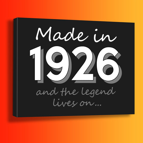 Made In 1926 and The Legend Lives On Canvas Print Black