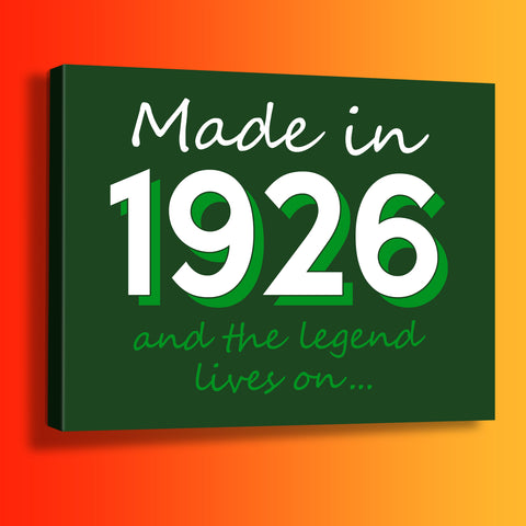 Made In 1926 and The Legend Lives On Canvas Print Bottle Green