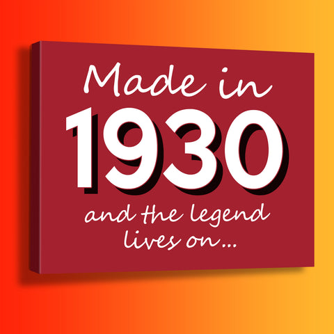 Made In 1930 and The Legend Lives On Canvas Print Brick Red