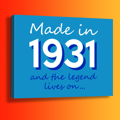 Made In 1931 and The Legend Lives On Canvas Print Azure