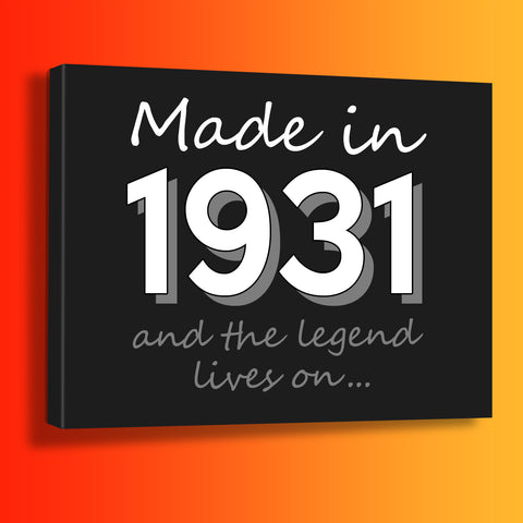 Made In 1931 and The Legend Lives On Canvas Print Black