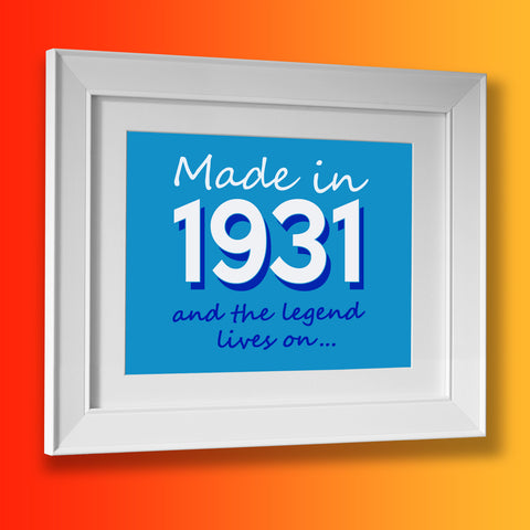 Made In 1931 and The Legend Lives On Framed Print Azure