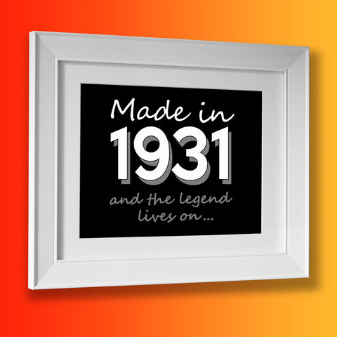 Made In 1931 and The Legend Lives On Framed Print Black
