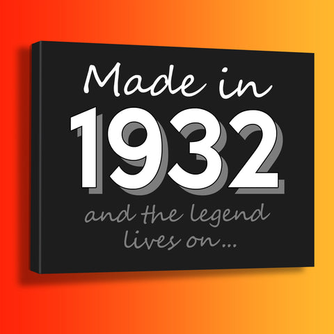 Made In 1932 and The Legend Lives On Canvas Print Black
