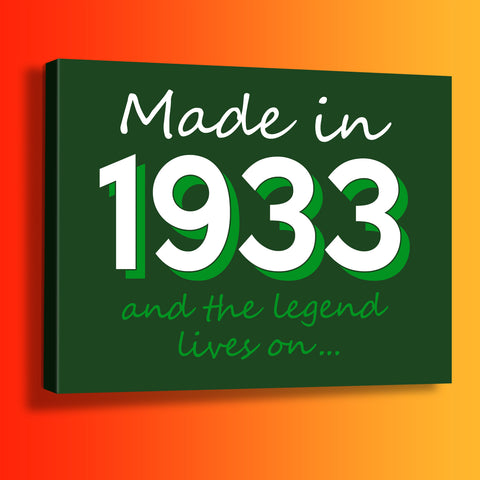 Made In 1933 and The Legend Lives On Canvas Print Bottle Green