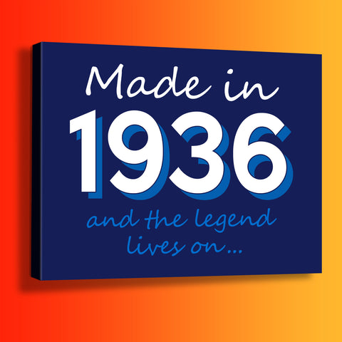 Made In 1936 and The Legend Lives On Canvas Print