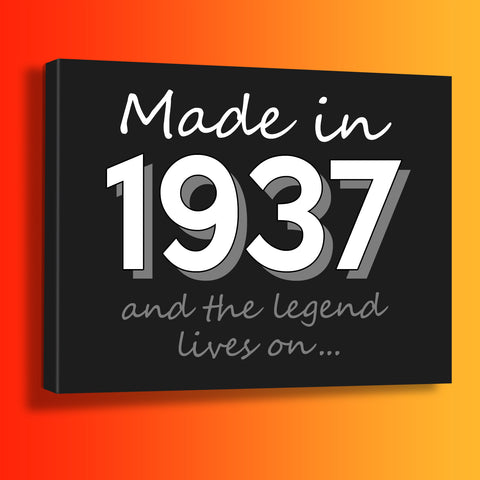 Made In 1937 and The Legend Lives On Canvas Print Black