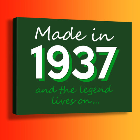 Made In 1937 and The Legend Lives On Canvas Print Bottle Green