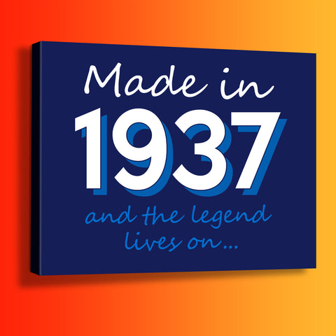 Made In 1937 and The Legend Lives On Canvas Print