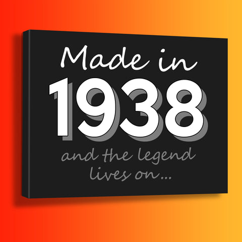Made In 1938 and The Legend Lives On Canvas Print Black