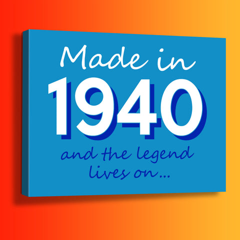 Made In 1940 and The Legend Lives On Canvas Print Azure