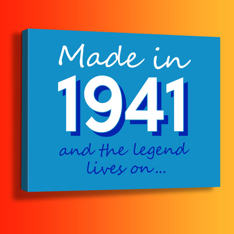 Made In 1941 and The Legend Lives On Canvas Print Azure