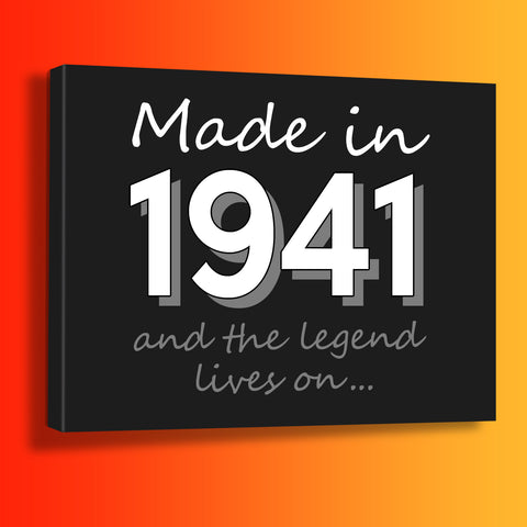 Made In 1941 and The Legend Lives On Canvas Print Black