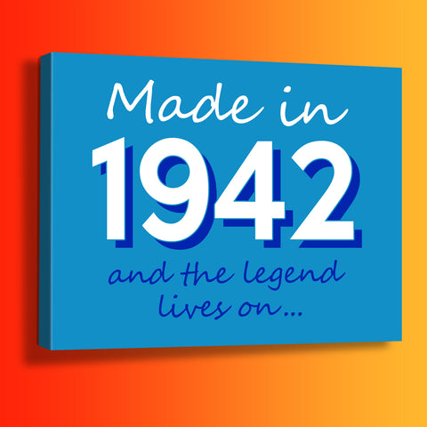 Made In 1942 and The Legend Lives On Canvas Print Azure