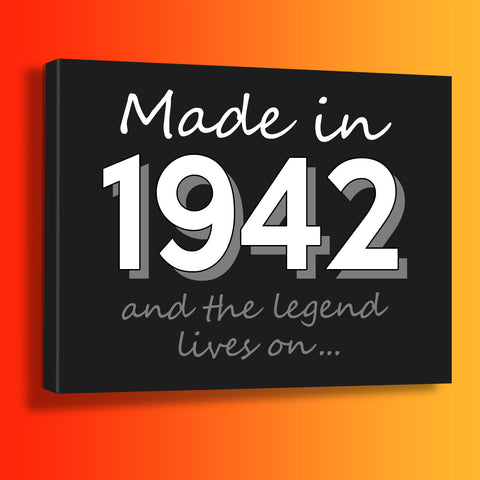 Made In 1942 and The Legend Lives On Canvas Print Black