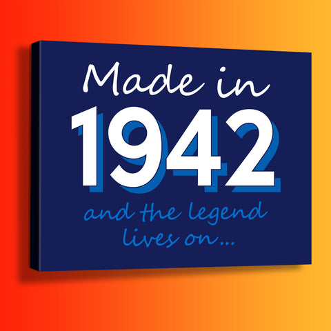 Made In 1942 and The Legend Lives On Canvas Print