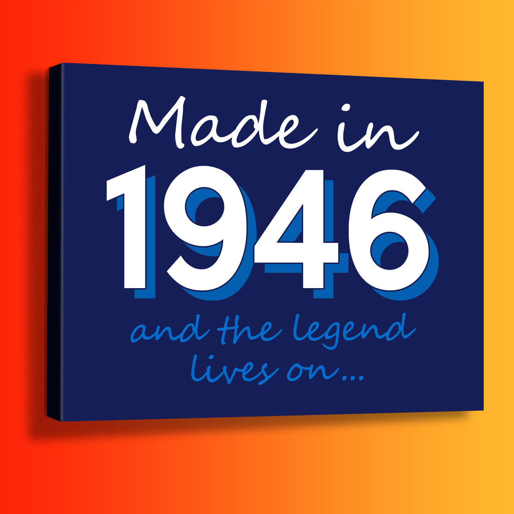 Made In 1946 and The Legend Lives On Canvas Print Navy