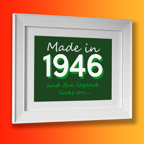 Made In 1946 and The Legend Lives On Framed Print Black