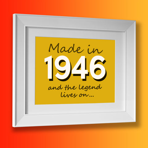 Made In 1946 and The Legend Lives On Framed Print Sunflower