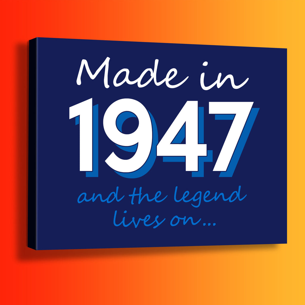 Made In 1947 and The Legend Lives On Canvas Print Navy