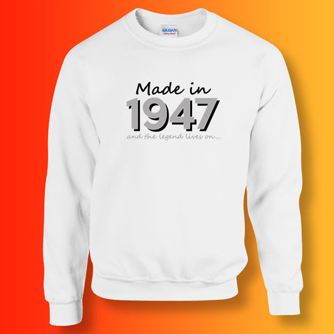 Made In 1947 and The Legend Lives On Sweater White